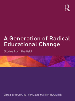 cover image of A Generation of Radical Educational Change